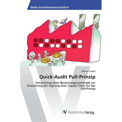 Quick-Audit Pull-Prinzip, Taschenbuch von Juliana Caspari, AV Akademikerverlag, 978-3-330-50496-7
