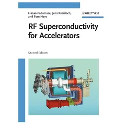 Padamsee,H.:RF Superconductivity f.Acc., Fachbücher von Hasan Padamsee, Tomas Hays, Jens Knobloch