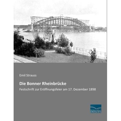 Die Bonner Rheinbrücke, Taschenbuch von , Fachbuchverlag Dresden, 978-3-95692-878-9