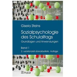 Sozialpsychologie des Schulalltags, Fachbücher von Gisela Steins