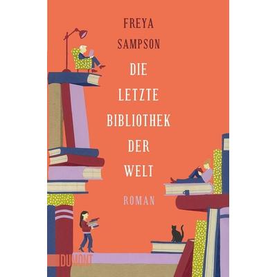 Die letzte Bibliothek der Welt, Taschenbuch von Freya Sampson, DuMont Buchverlag, 978-3-8321-6651-9