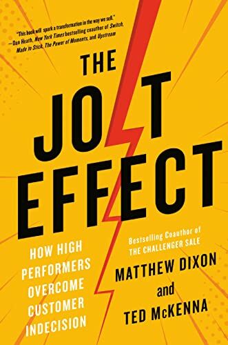 Matthew Dixon - The JOLT Effect: How High Performers Overcome Customer Indecision - Preis vom 19.10.2026 19:33:35 h