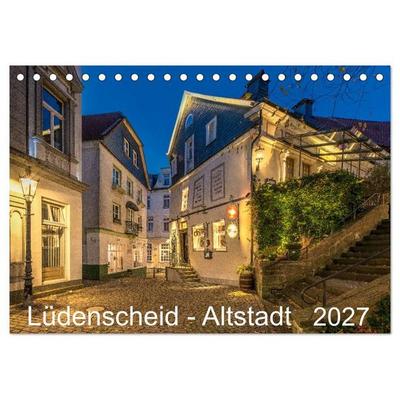 Lüdenscheid - Die Altstadt 2027 (Tischkalender 2027 DIN A5 quer), CALVENDO Monatskalender
