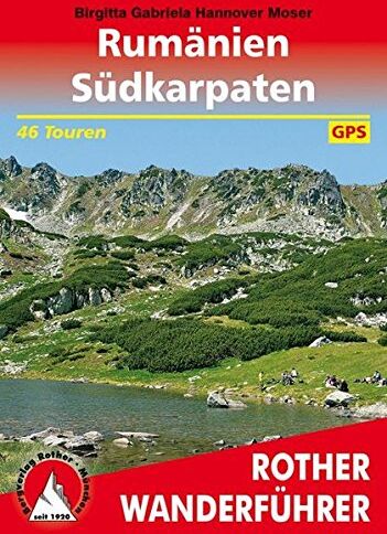 Birgitta Gabriela Hannover Moser - Rumänien - Südkarpaten: 46 Touren. Mit GPS-Daten (Rother Wanderführer) - Preis vom 17.10.2026 19:25:27 h