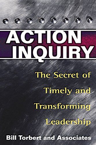Bill Torbert - Action Inquiry: The Secret of Timely and Transforming Leadership - Preis vom 09.10.2026 07:28:09 h