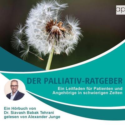 Der Palliativ-Ratgeber - Siavash Tehrani, Audio, 9783689711139