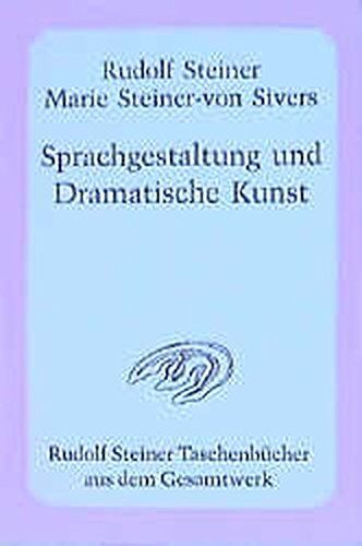 Rudolf Steiner - Sprachgestaltung und Dramatische Kunst: Dramatischer Kurs (Rudolf Steiner Taschenbücher aus dem Gesamtwerk) - Preis vom 11.10.2026 03:10:56 h