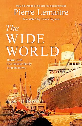 Pierre Lemaitre - The Wide World: An epic novel of family fortune, twisted secrets and love - the first volume in THE GLORIOUS YEARS series - Preis vom 13.10.2026 11:25:28 h
