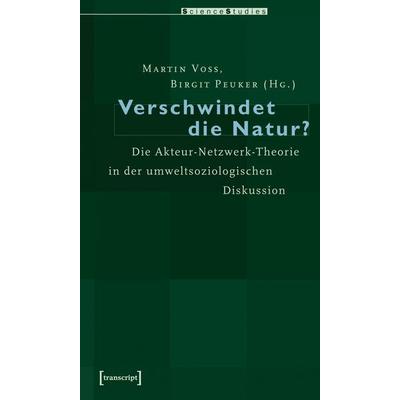 Verschwindet die Natur?, Taschenbuch von Martin; Peuker, Birgit; v. Martin Voss u. Birgit Peuker Voss, Transcript, 978-3-89942-528-4