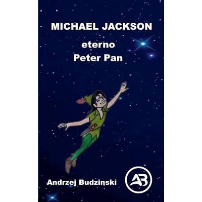 MICHAEL JACKSON eterno Peter Pan, Taschenbuch von Andrzej Budzinski, Andrzej Budzinski