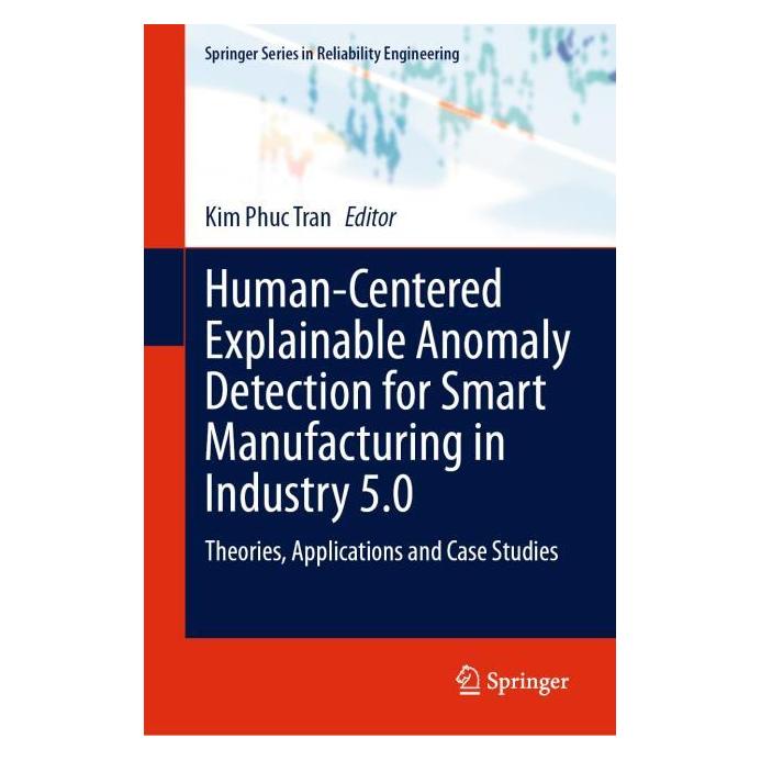 Springer Human-Centered Explainable Anomaly Detection for Smart Manufacturing in Industry 5.0 (Englisch, Hardcover, Kim Phuc Tran) (65430960)
