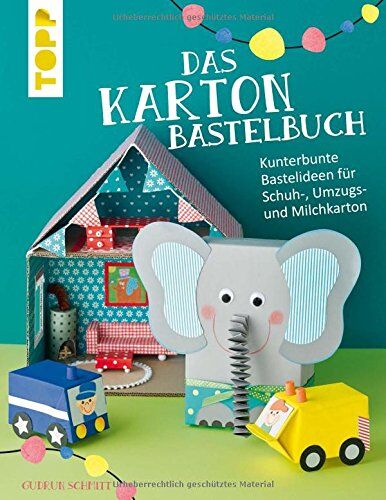 Gudrun Schmitt - Das Karton-Bastelbuch: Kunterbunte Bastelideen für Schuh-, Umzugs- und Milchkarton - Preis vom 30.09.2026 22:30:23 h