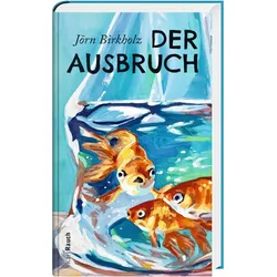 Der Ausbruch, Belletristik von Jörn Birkholz