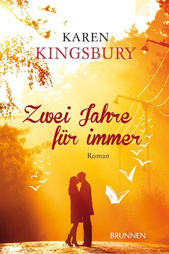 Karen Kingsbury - Zwei Jahre für immer: Roman - Preis vom 11.10.2026 15:43:13 h