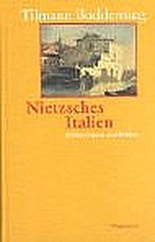 Buddensieg - Nietzsches Italien: Städte, Gärten, Paläste (Sachbuch) - Preis vom 09.10.2026 07:28:09 h