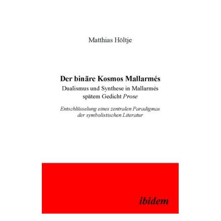 ibidem Der binäre Kosmos Mallarmés (Deutsch, Softcover, Matthias Höltje) (55188178)
