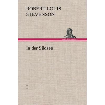 In der Südsee, Gebundene Ausgabe von Robert Louis Stevenson, Tredition, 978-3-8495-3668-8