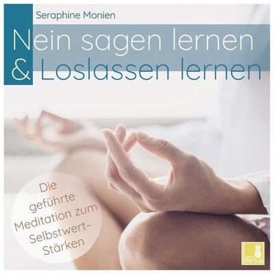 Nein sagen lernen & Loslassen lernen | geführte Meditation CD {Selbstwert stärken, toxische Beziehung verarbeiten, frei werden von der Vergangenheit,