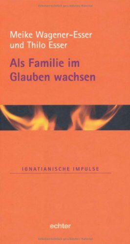 Thilo Esser - Als Familie im Glauben wachsen - Preis vom 17.10.2026 19:25:27 h