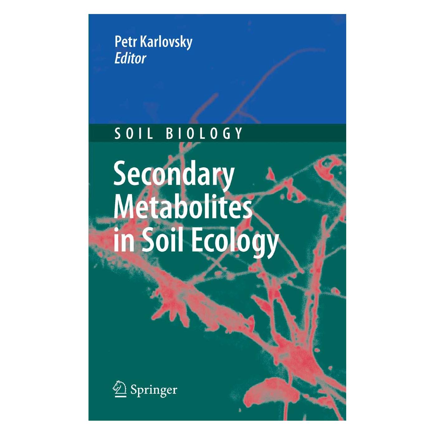 Springer Secondary Metabolites in Soil Ecology (Englisch, Hardcover, Petr Karlovsky) (9783540745426)