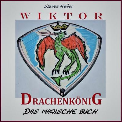 Wiktor Drachenkönig - Steven Huber, Audio, 9783755405627