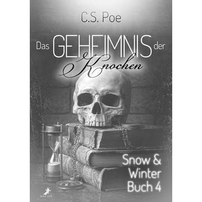 Das Geheimnis der Knochen, Taschenbuch von C.S. Poe, Dead soft verlag, 978-3-96089-845-0
