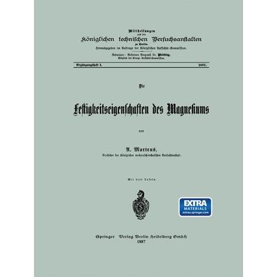 Die Festigkeitseigenschaften des Magnesiums, Taschenbuch von U. Martens, Springer Berlin, 978-3-662-40807-0