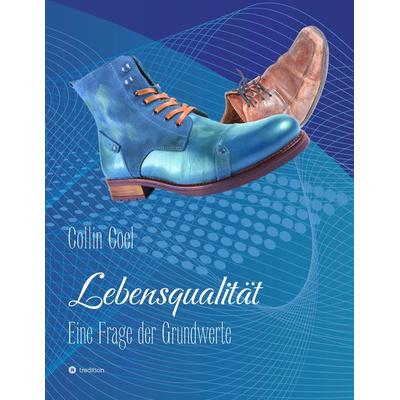 Lebensqualität, Taschenbuch von Collin Coel, Tredition, 978-3-347-70162-5