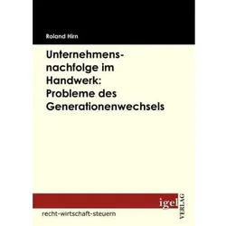 Unternehmensnachfolge im Handwerk: Probleme des Generationenwechsels, Fachbücher von Roland Hirn