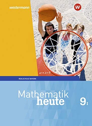 Mathematik heute - Ausgabe 2017 für Bayern: Schülerband 9 WPF I: Wahlpflichtfächergruppe I - Ausgabe 2017 - Preis vom 11.10.2026 15:43:13 h
