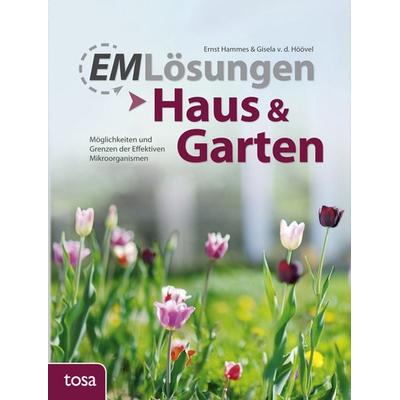 EM Lösungen – Haus & Garten, Taschenbuch von Ernst Hammes,Gisela van den Höövel, Tosa, 978-3-86313-510-2