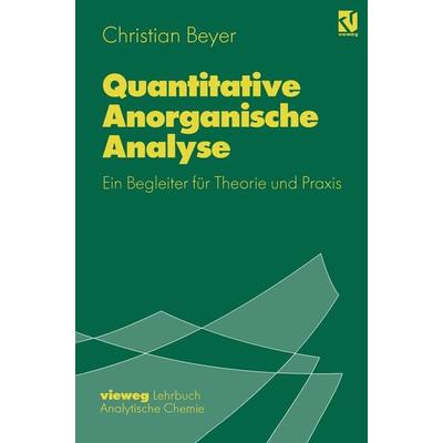 Quantitative Anorganische Analyse, Taschenbuch von Christian Beyer, Springer Berlin, 978-3-540-67014-8