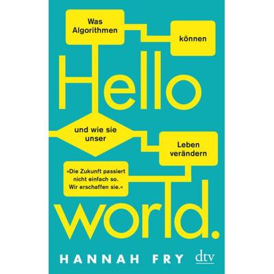 Hello World, Taschenbuch von Hannah Fry, dtv
