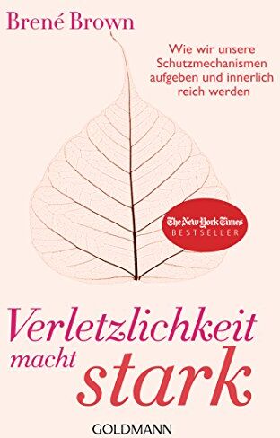 Brené Brown - Verletzlichkeit macht stark: Wie wir unsere Schutzmechanismen aufgeben und innerlich reich werden - Preis vom 30.09.2026 09:01:18 h