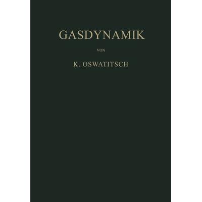 Gasdynamik, Taschenbuch von Klaus Oswatitsch, Springer Wien, 978-3-7091-3503-7