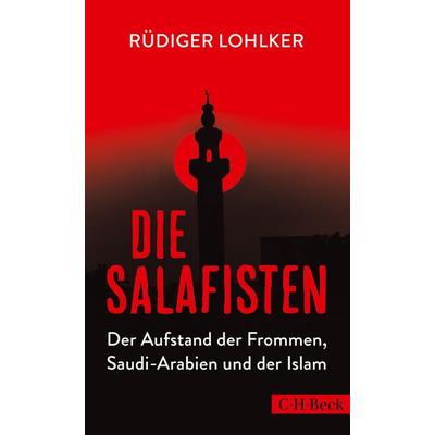 Die Salafisten, Taschenbuch von Rüdiger Lohlker, C.H. Beck, 978-3-406-70609-7
