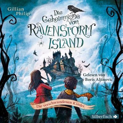 Die Geheimnisse von Ravenstorm Island 1: Die verschwundenen Kinder - Gillian Philip, Audio, 9783844914276