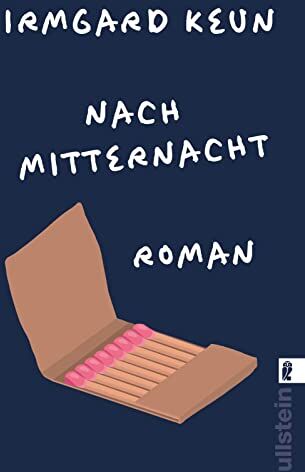 Irmgard Keun - Nach Mitternacht: Roman Der Klassiker der deutschen Exilliteratur neu im Taschenbuch - Preis vom 13.10.2026 11:25:28 h