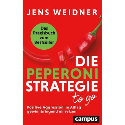 Die Peperoni-Strategie to go, Taschenbuch von Jens Weidner, Campus, 978-3-593-51824-4