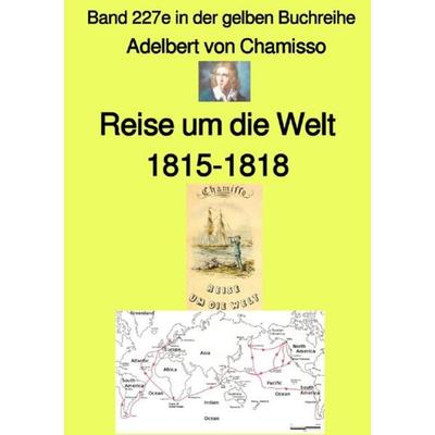 Maritime gelbe Reihe bei Jürgen Ruszkowski / Reise um die Welt – Band 227e in der gelben Buchreihe – Farbe – bei Jürgen Ruszkowski, Taschenbuch von