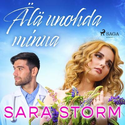 Älä unohda minua - Sara Storm, Audio, 9788728416044