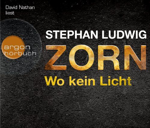 Stephan Ludwig - Zorn - Wo kein Licht - Preis vom 13.10.2026 19:28:25 h