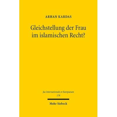 Gleichstellung der Frau im islamischen Recht?, Gebundene Ausgabe von Arhan Kardas, Mohr Siebeck, 978-3-16-159769-5
