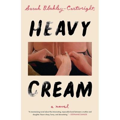 Heavy Cream, Gebundene Ausgabe von Sarah Blakley-Cartwright, Simon & Schuster, 978-1-66821-774-0