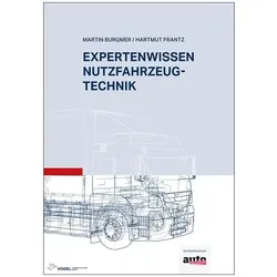 Expertenwissen Nutzfahrzeugtechnik, Ratgeber von Hartmut Frantz, Martin Burgmer