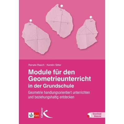 Module für den Geometrieunterricht in der Grundschule, Taschenbuch von Renate Rasch,Kerstin Sitter, Kallmeyer, 978-3-7727-1024-7