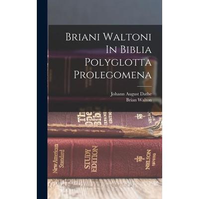 Briani Waltoni In Biblia Polyglotta Prolegomena, Gebundene Ausgabe von Brian Walton, Creative Media Partners, LLC, 978-1-01-861689-6