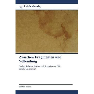 Zwischen Fragmenten und Vollendung -