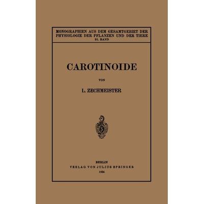 Carotinoide, Taschenbuch von L. Zechmeister, Springer Berlin, 978-3-540-01197-2
