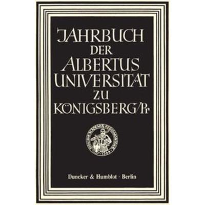 Jahrbuch der Albertus-Universität zu Königsberg-Pr., Taschenbuch von , Duncker & Humblot, 978-3-428-08061-8